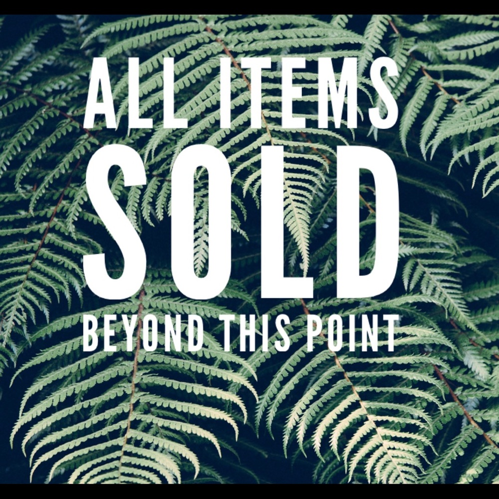 all items are SOLD beyond this point